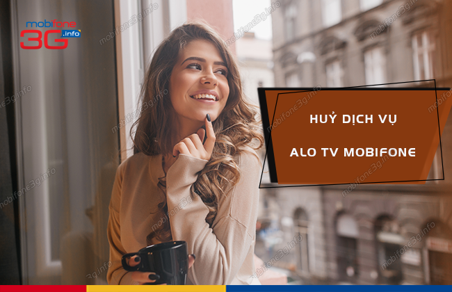 cach huy dich vu alo tv mobifone