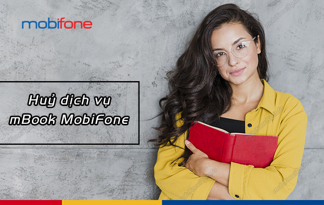 Hướng dẫn cách hủy dịch vụ mBook MobiFone từ 9281 cach huy dich vu mbook mobifone