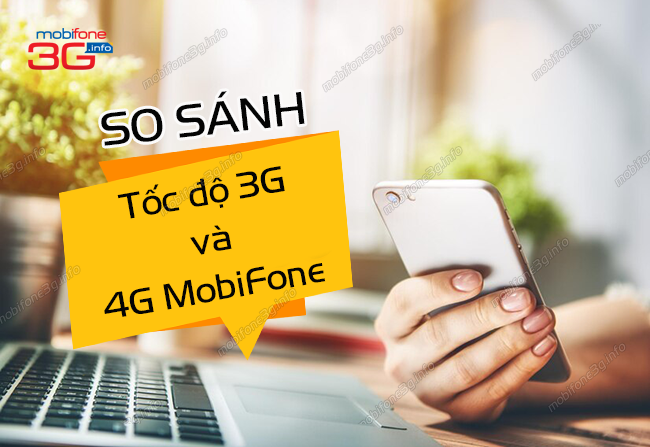 toc do 3g va 4g mobifone la bao nhieu? so sanh toc do 3g va 4g mobifone