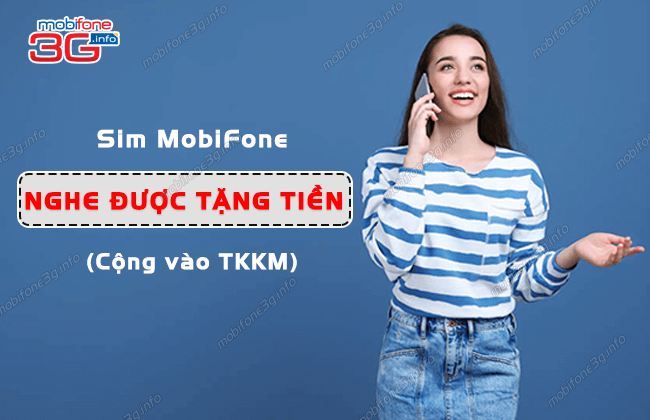sim mobifone nghe duoc tang tien la sim nao? sim mobifone nghe duoc tang tien