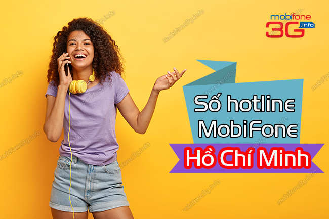 so hotline mobifone ho chi minh la so nao? so hotline mobifone ho chi minh