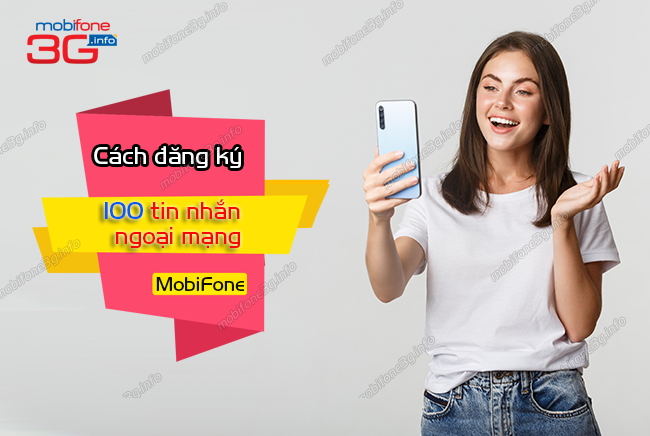 dang ky 100 tin nhan ngoai mang mobifone nhu the nao? dang ky 100 tin nhan ngoai mang mobifone