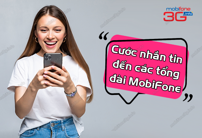 cuoc nhan tin den cac tong dai mobifone la bao nhieu? cuoc nhan tin den cac tong dai mobifone