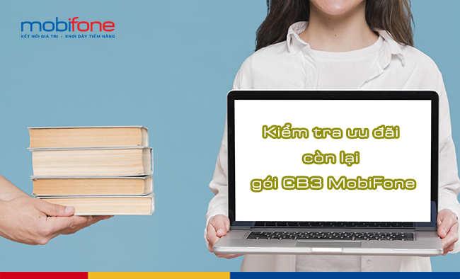 cach kiem tra uu dai con lai goi cb3 mobifone