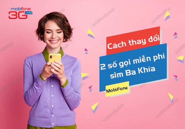 cach thay doi 2 so goi mien sim ba khia mobifone cach thay doi 2 so goi mien sim ba khia mobifone