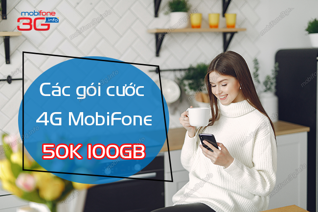 goi cuoc 4g mobifone 50k 100gb la goi nao? goi cuoc 4g mobifone 50k 100gb
