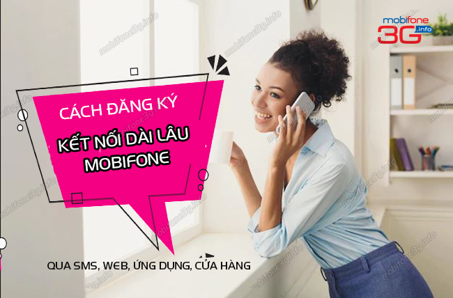 cach dang ky ket noi dai lau mobifone nhu the nao? cach dang ky ket noi dai lau mobifone
