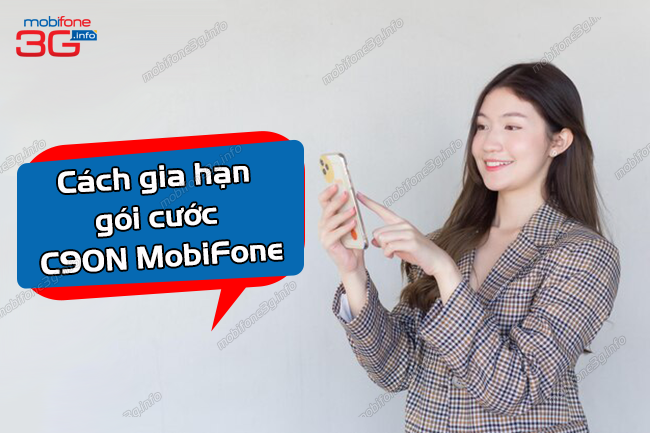 cach gia han goi cuoc c90n cua mobifone