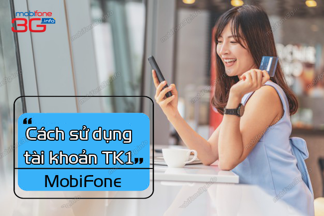tai khoan tk1 mobifone la gi? tai khoan tk1 mobifone