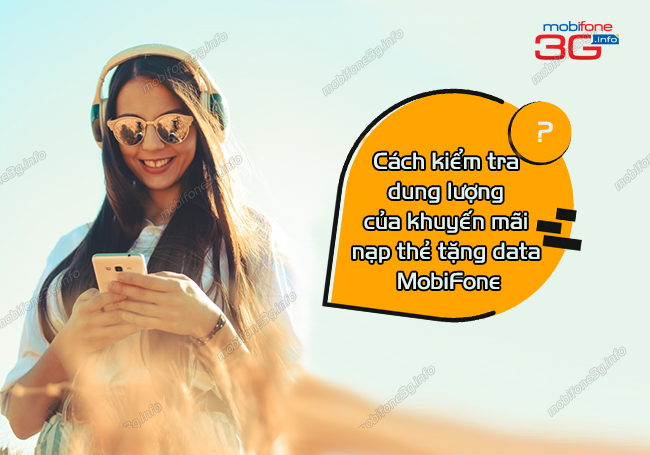 cach kiem tra dung luong cua khuyen mai nap the tang data mobifone cach kiem tra dung luong cua khuyen mai nap the tang data mobifone