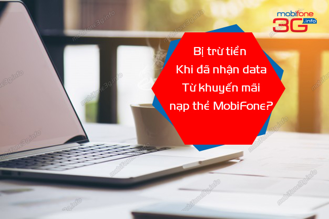 vi sao van bi tru tien khi luot web du da co data khuyen mai nap the mobifone vi sao van bi tru tien khi luot web du da co data khuyen mai nap the mobifone
