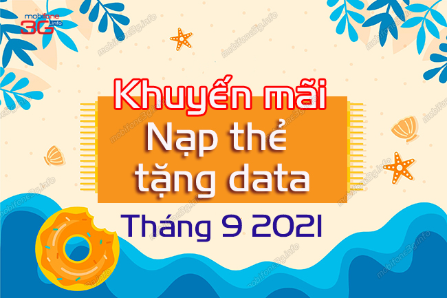 lich khuyen mai nap the tang data mobifone thang 9 2021 ngay nao ? lich khuyen mai nap the tang data mobifone thang 9 2021