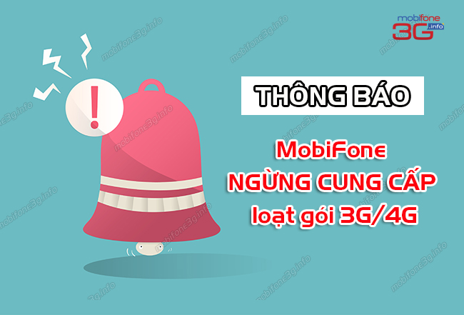 mobifone ngung cung cap goi cuoc 3g/4g mobifone ngung cung cap goi cuoc 3g/4g