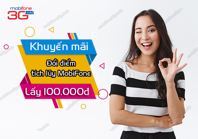 cach doi diem tich luy mobifone nhu the nao? khuyen mai doi diem mobifone nhan 100.000d