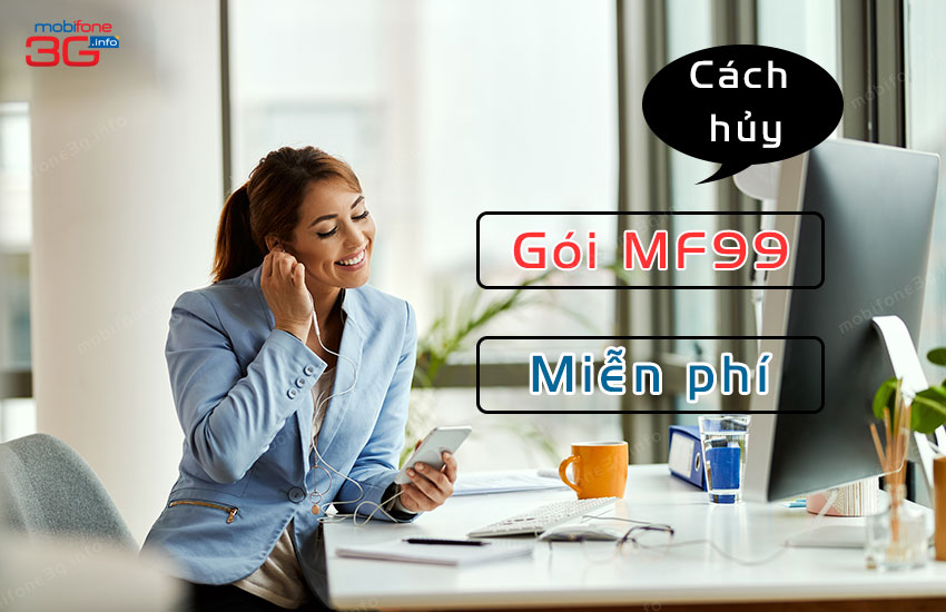 huy goi mf99 cua mobifone