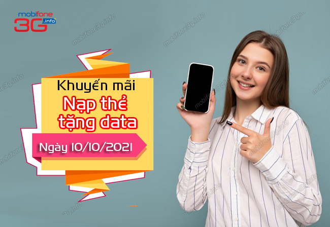 khuyen mai nap the tang data mobifone vào ngay nao thang 10 ? khuyen mai nap the tang data mobifone