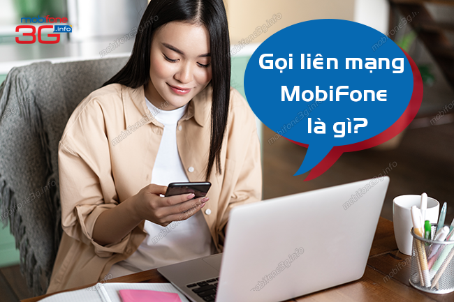 goi lien mang mobifone la gi? goi lien mang mobifone