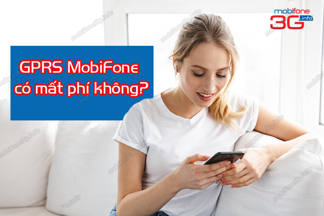 gprs co ton tien khong? gprs mobifone co mat phi khong?