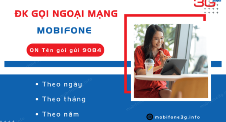 Đăng ký gọi ngoại mạng MobiFone/ tháng, ngày năm mới 2025