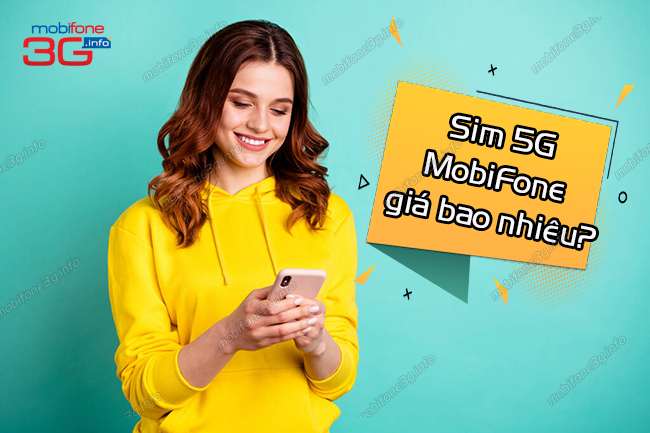 sim 5g mobifone gia bao nhieu?