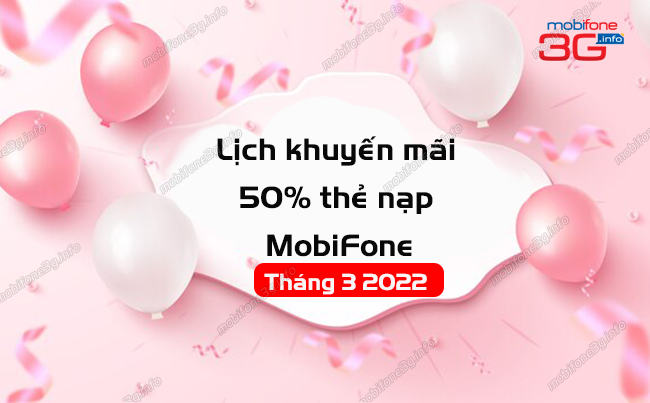 lich khuyen mai 50% the nap mobifone thang 3 2022