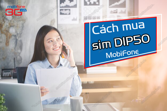 sim dip50 mobifone la gi? mua sim dip50 mobifone