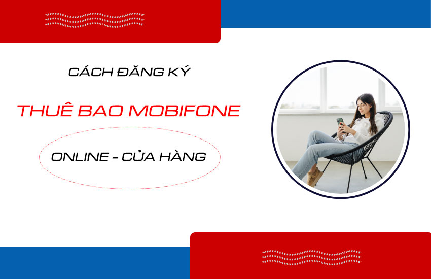 cach dang ky thue bao tra sau mobifone online