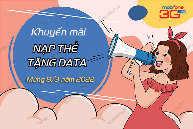 mobifone khuyen mai hom nay khong? khuyen mai nap the tang data mobifone ngay 8/3/2022