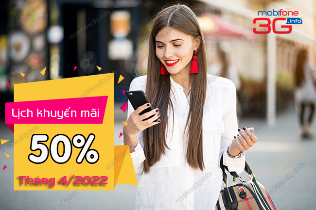 mobifone khuyen mai ngay nao? lich khuyen mai 50% the nap mobifone thang 4 2022