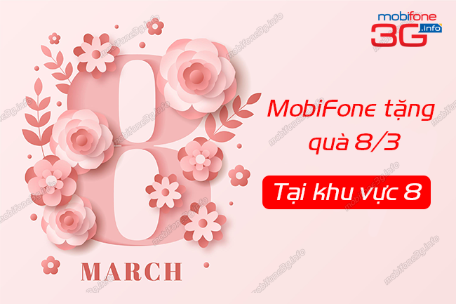 qua tang cskh mobifone la gi? mobifone tang qua 8/3 tai khu vuc 8