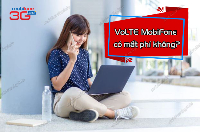 VoLTE mobifone co mat phi khong?