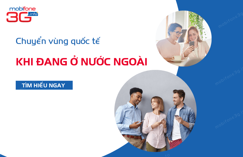 chuyen vung quoc te mobifone khi đang o nuoc ngoai