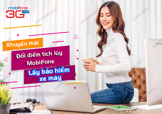 lam sao doi diem tich luy mobifone lay bao hiem xe may? khuyen mai doi diem tich luy mobifone