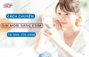 chuyen sim mobi sang esim