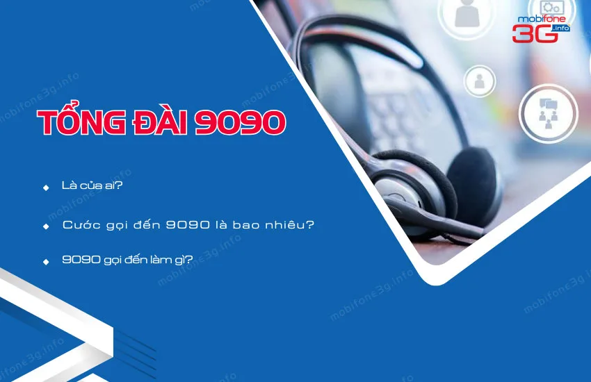 tong dai 9090 la gi cua ai?