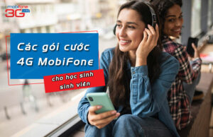 cac goi cuoc 4g mobifone cho hoc sinh sinh vien