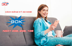 cach dang ky 4g mobi thang 90k ngay 4gb