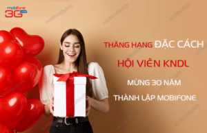 mobifone thang han hoi vien kndl mung 30 nam thanh lap