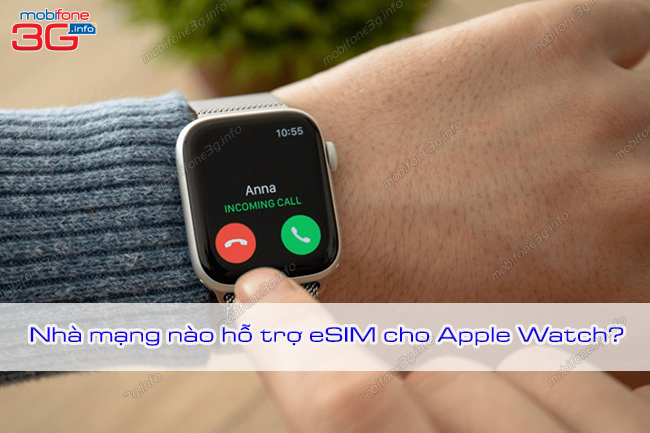 danh sach nha mang nao ho tro esim cho apple watch nha mang nao ho tro esim cho apple watch