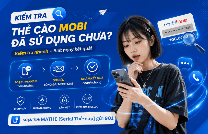 cach kiem tra the cao mobi da su dung chua kiem tra the cao mobi da su dung chua